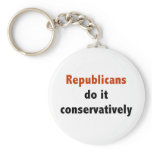 Republicans do it conservatively Keychain