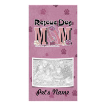 Rescue Dog MOM Photo Card
