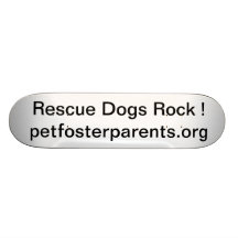 Rescue Dogs Rock Custom Skate Board