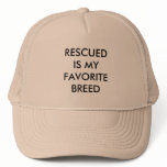 RESCUED IS MY FAVORITE BREED hats