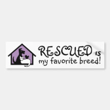 Rescued is my favourite breed! bumper stickers