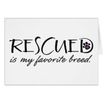 Rescued Is My Favourite Breed