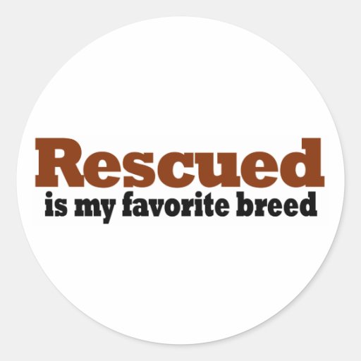 Rescued Is My Favourite Breed Round Sticker