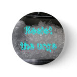 Resist the urge buttons