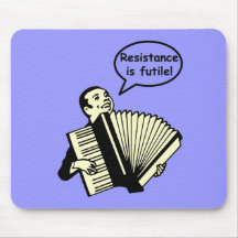 Resistance is futile! (Accordion) Mouse Pads