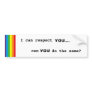 Respect Bumper Sticker