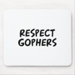 Respect Gophers Mouse Mat