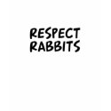 Respect Rabbits t-shirts
