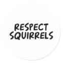 Respect Squirrels stickers