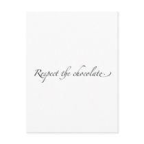 Respect the Chocolate Post Cards