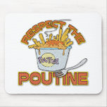 Respect The Poutine mousepads