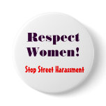 Respect Women! Stop Street Harassment Button