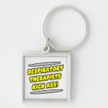 Respiratory Therapists Kick Ass! Keychain