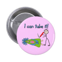 Respiratory Therapy Gifts "I Can Tube it!" Pins