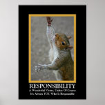 Responsibility ~ Fun Demotivational Poster posters