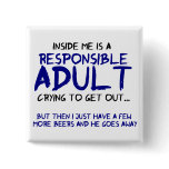 Responsible Adult Inside Me Pin