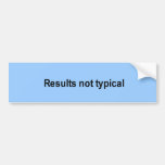 results not typical t-shirt bumper stickers