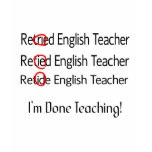 Retired English Teacher Gifts t-shirts