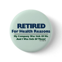 Retired For Health Reasons
