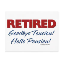 Retired: Goodbye Tension Hello Pension!