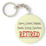 "RETIRED- Happy, Carefree, Relax"...Funny keychains