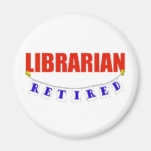 RETIRED LIBRARIAN FRIDGE MAGNETS