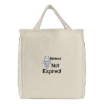 Retired Not Expired Embroidered Bag embroidered bags