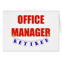 RETIRED OFFICE MANAGER GREETING CARD