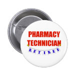 RETIRED PHARMACY TECHNICIAN PINBACK BUTTONS