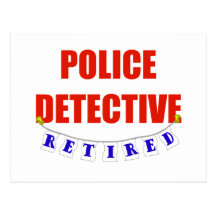 RETIRED POLICE DETECTIVE POST CARD