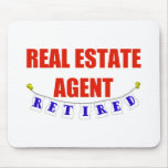 RETIRED REAL ESTATE AGENT mousepads