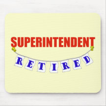 RETIRED SUPERINTENDENT MOUSE PAD