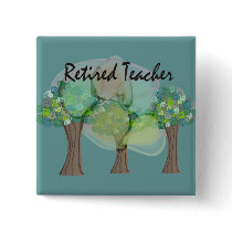 Retired Teacher Artsy Trees Design Gifts Pinback Button