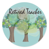 Retired Teacher Artsy Trees Design Gifts Round Sticker