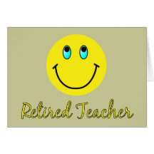 Retired Teacher YELLOW SMILEY Greeting Cards