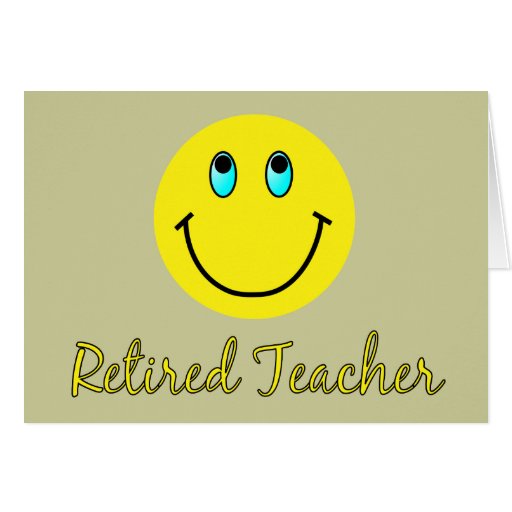 Retired Teacher YELLOW SMILEY Greeting Cards