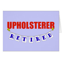 Retired Upholsterer Cards