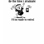 Retirement and Graduate shirt