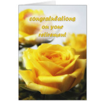 Retirement Congratulations with Yellow Roses Cards