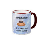 RETIREMENT: One big long coffee break Mugs