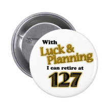 RETIREMENT! PINBACK BUTTON