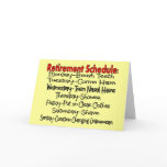 "Retirement Schedule" Funny Gifts cards