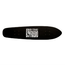 Retro Cool Boyfriends : Worlds Coolest Boyfriend Skate Board Deck