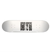Retro Cool Dads to Be : World's Greatest Dad to be Skateboards