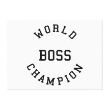 Retro Cool Gifts for Bosses : World Champion Boss Stretched Canvas Print