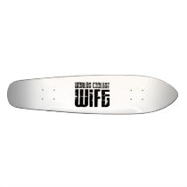 Retro Cool Wives : Worlds Coolest Wife Skate Decks