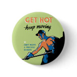Retro Get Hot Keep Moving buttons
