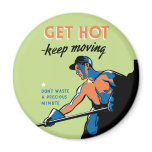 Retro Get Hot Keep Moving magnets