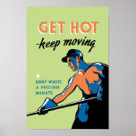 Retro Get Hot Keep Moving posters