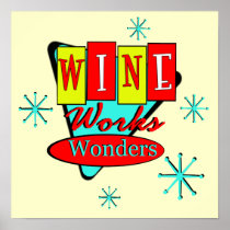 Retro Inspired Wine Works Wonders Wall Art Posters